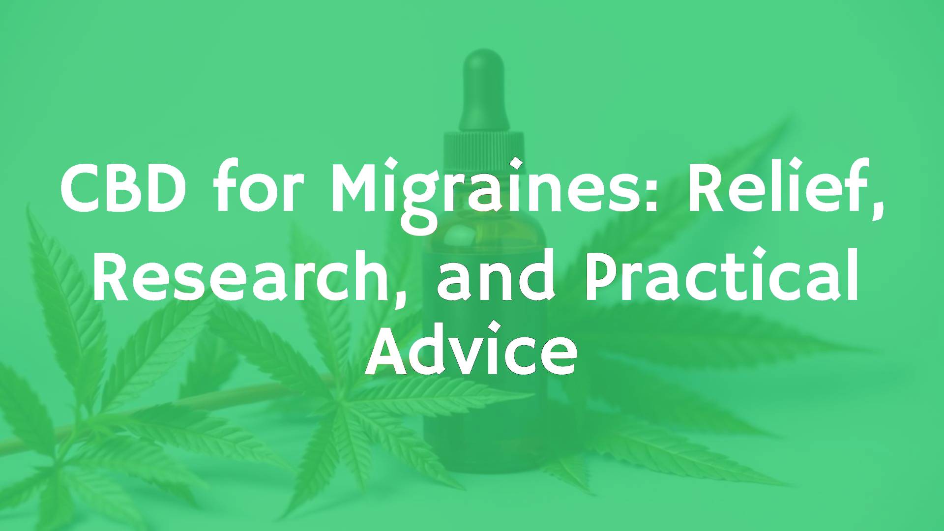 CBD oil bottle with green leaves, soothing blue background, migraine relief concept, natural remedy style.