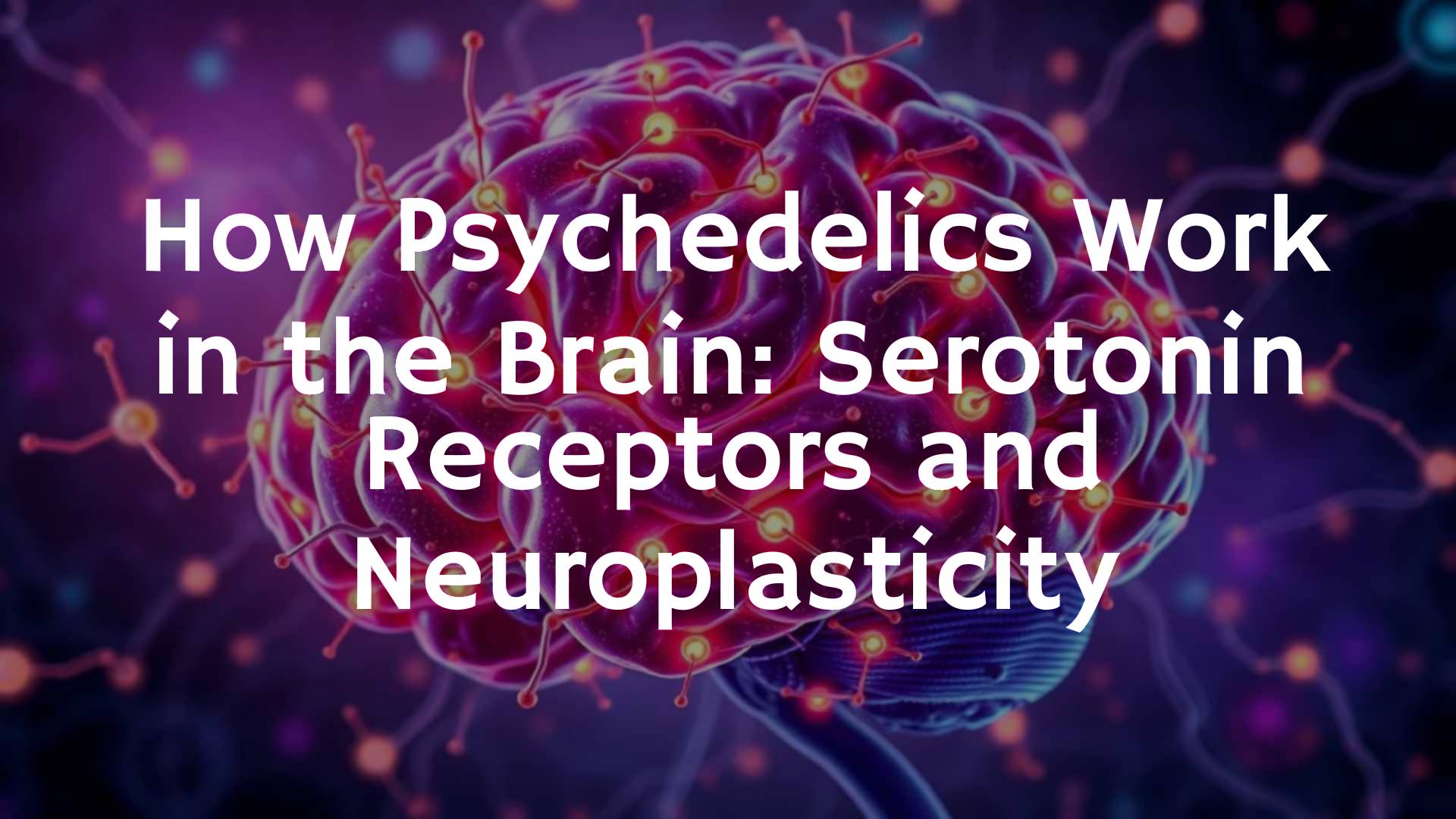 Abstract representation of a brain with glowing serotonin receptors and neural connections, psychedelic colors, surreal and futuristic vibe.