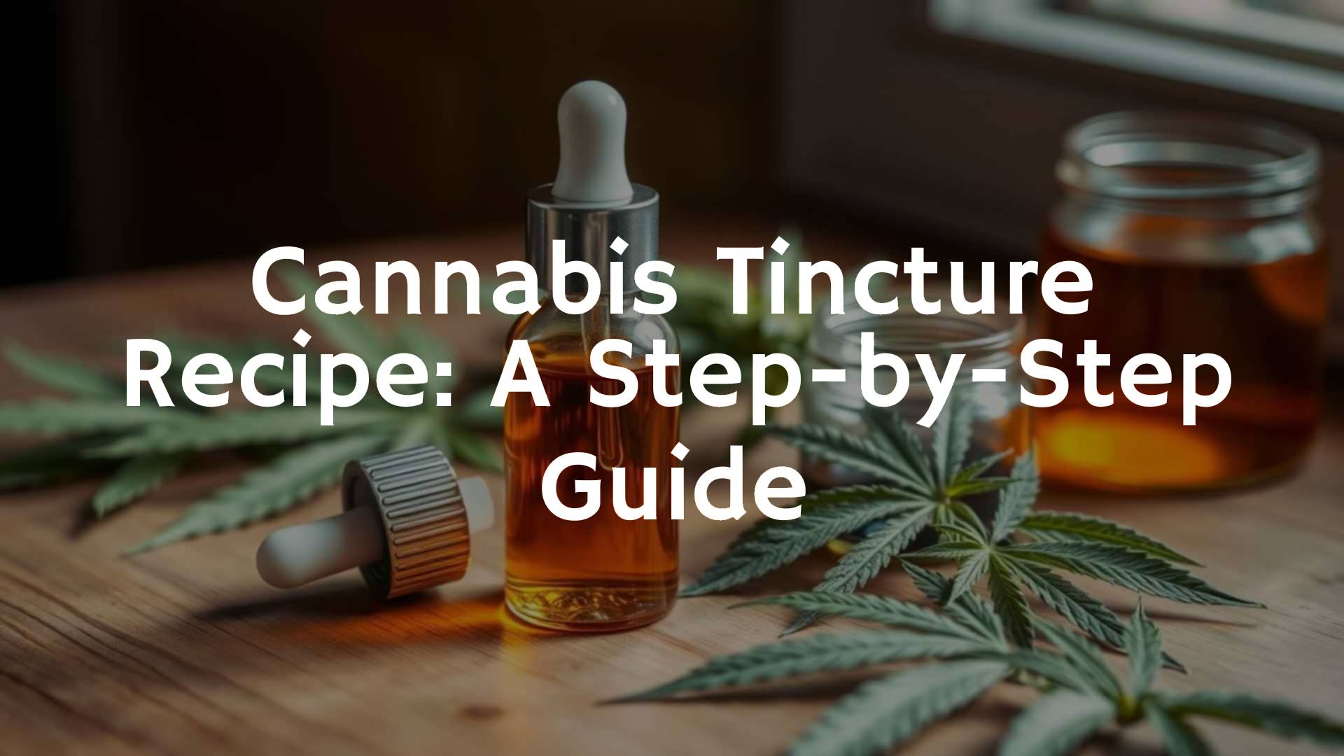 A glass dropper bottle filled with amber cannabis tincture, placed on a wooden table with fresh cannabis leaves and a small jar of alcohol nearby, warm natural lighting, realistic.